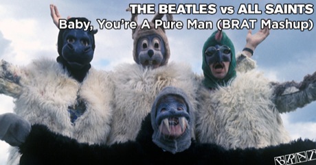 The Beatles vs All Saints - Baby, You're A Pure Man