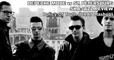 Depeche Mode vs St. Petersburg Ska-Jazz Review - Policy Of Truth
