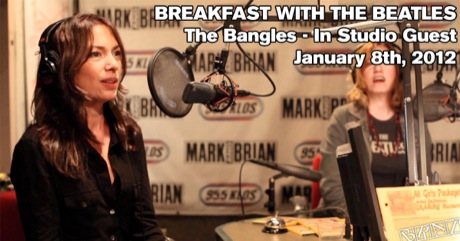Breakfast With The Beatles - "The Bangles In Studio" (January 8th, 2012)