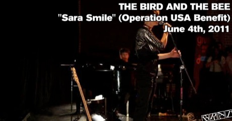 The Bird And The Bee - "Sara Smile" (Operation USA Benefit) (June 4th, 2011)