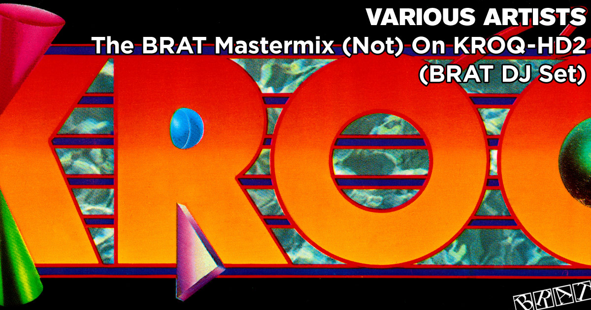 The BRAT Mastermix (Not) On KROQ-HD2