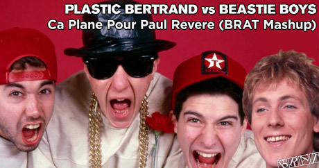 Plastic Bertrand vs Beastie Boys - Ca Plane Pour Paul Revere