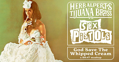 Herb Alpert's Tijuana Brass vs Sex Pistols - God Save The Whipped Cream