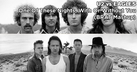 U2 vs Eagles - One Of These Nights, With Or Without You