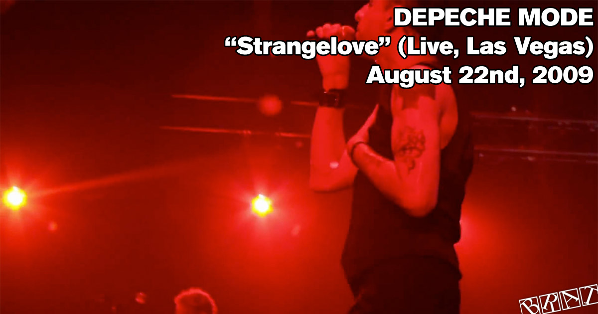 Strangelove (Live, Las Vegas, August 22nd, 2009)