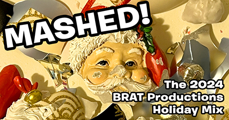 Various Artists - Mashed! The 2024 BRAT Productions Holiday Mix